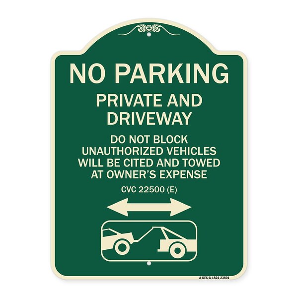 No Parking Private and Active Driveway Do Not Block Unauthorized Vehicles Will Be Cit, G-1824-23801